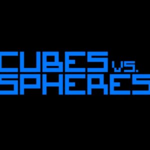 Cubes vs Spheres