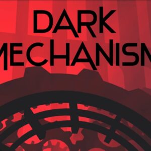 Dark Mechanism