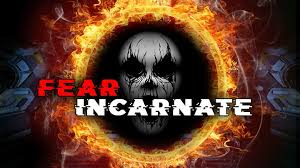 Fear Incarnate