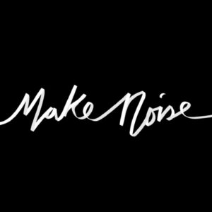 Make Noise